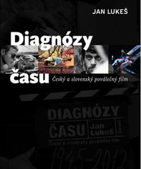 Diagnózy času. Český a slovenský poválečný film