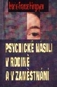 Psychické násilí v rodině a v zaměstnání