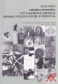 Slovník svetového a slovenského výtvarého umenia druhej polovice 20. storočia