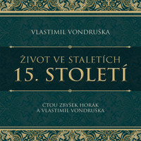 Život ve staletích - 15. století