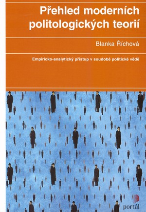 Přehled moderních politologických teorií. Empiricko-analytický přístup v soudobé