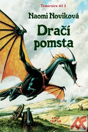 Dračí pomsta. Temeraire 3