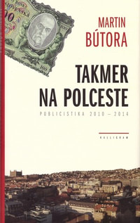 Takmer na polceste. Publicistika 2010-2014
