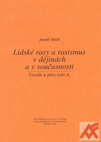 Lidské rasy a rasismus v dějinách a v současnosti. Člověk a jeho svět II.