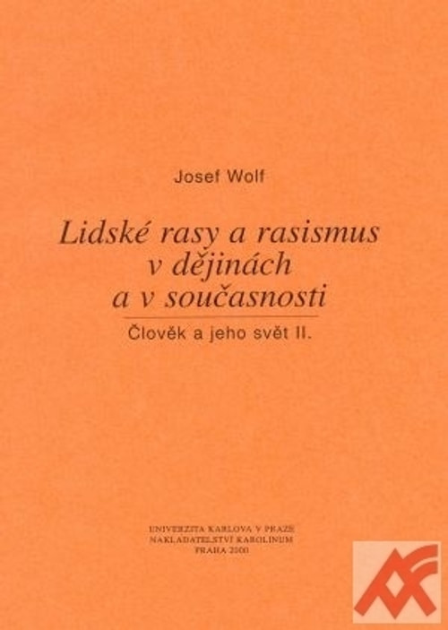 Lidské rasy a rasismus v dějinách a v současnosti. Člověk a jeho svět II.
