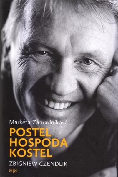 Kniha Postel, hospoda, kostel - Zbigniew Czendlik,Markéta Zahradníková