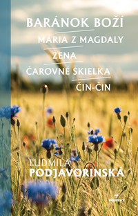 Baránok Boží / Mária z Magdaly / Žena / Čarovné skielka / Čin-Čin