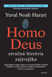 Homo Deus - stručná história zajtrajška