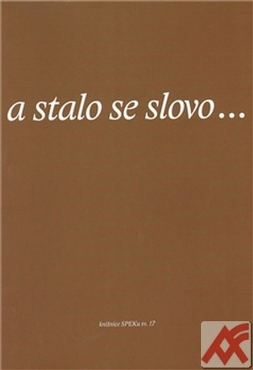 A stalo se slovo...