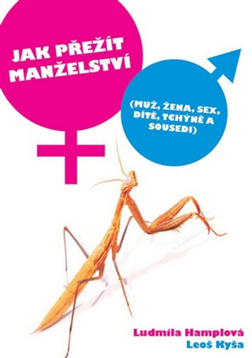 Jak přežít manželství. Muž, žena, sex, dítě, tchýně a sousedi