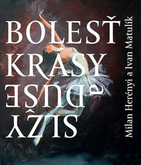 Bolesť krásy / Slzy duše