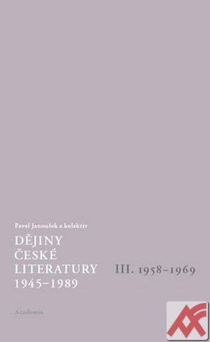 Dějiny české literatury 1945-1989 - III. 1958-1969 + CD