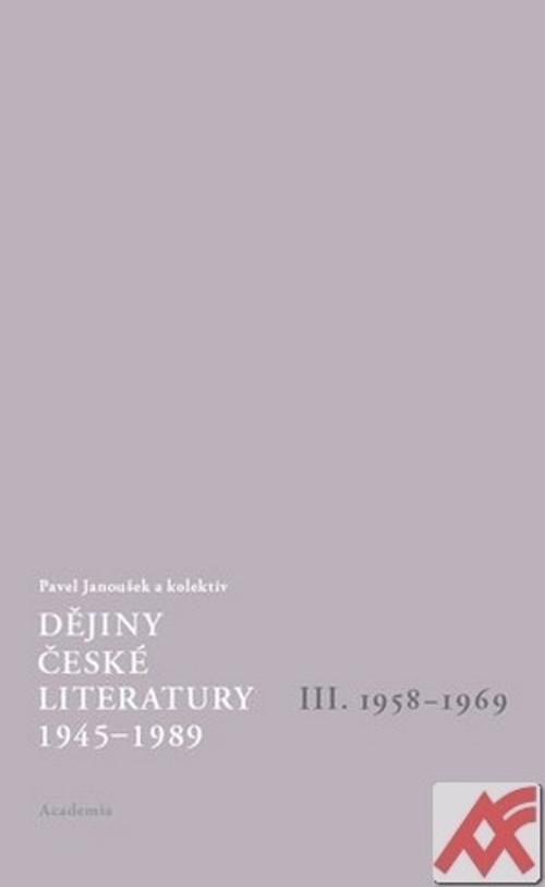 Dějiny české literatury 1945-1989 - III. 1958-1969 + CD