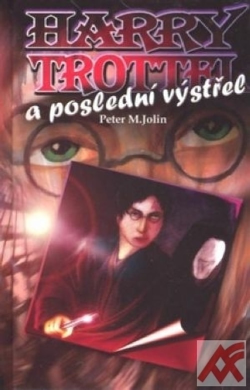 Harry Trottel a poslední výstřel