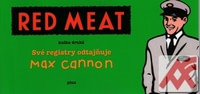 Red Meat - kniha druhá. Své registry odtajňuje Max Cannon