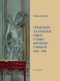 Vzťah štátu a katolíckej cirkvi v Československu v rokoch 1918 - 1948