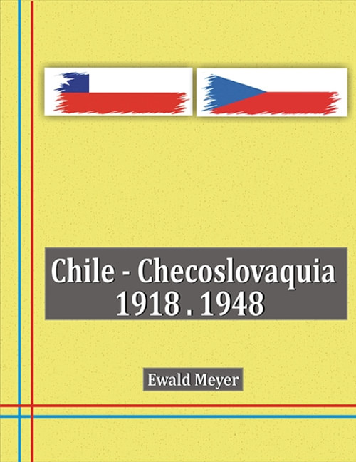 Chile - Checoslovaquia 1918-1948