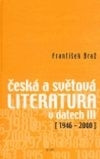 Česká a světová literatura v datech III. (1946-2000)