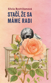 Stačí, že sa máme radi