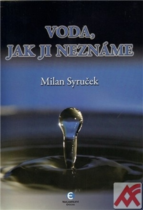 Voda, jak ji neznáme