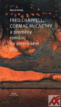 Fred Chappell, Cormac McCarthy a proměny románu na americkém Jihu