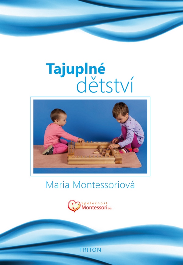 Kniha Tajuplné dětství - Maria Montessori