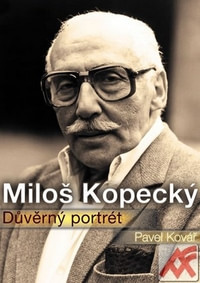 Miloš Kopecký. Důvěrný portrét