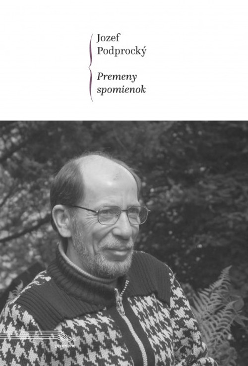 Jozef Podprocký. Premeny spomienok