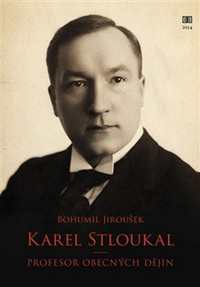 Karel Stloukal. Profesor obecných dějin