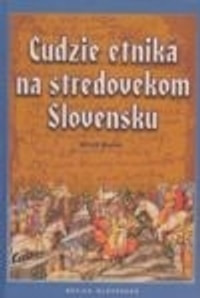 Cudzie etniká na stredovekom Slovensku