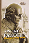Vincent Pallotti. Vzrušujúci životný príbeh