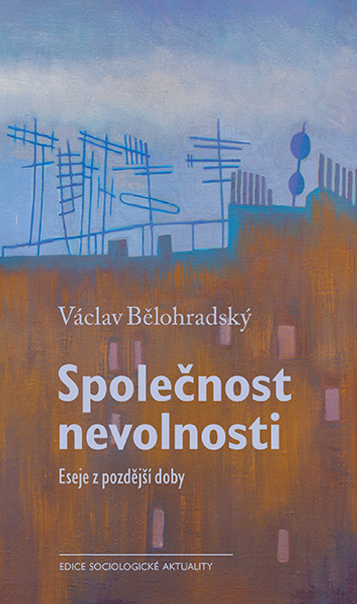 Společnost nevolnosti. Eseje z pozdější doby