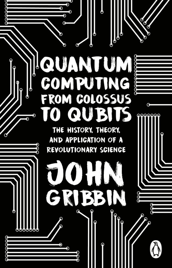 Kniha Quantum Computing from Colossus to Qubits