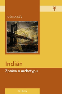 Indián - zpráva o archetypu