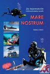Mare Nostrum. Za tajemstvím Středozemního moře