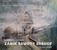 Zánik samoty Berhof - CD MP3 (audiokniha)