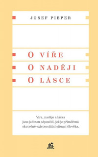 O víře. O naději. O lásce