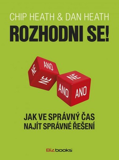 Rozhodni se! Jak ve správný čas najít správné řešení