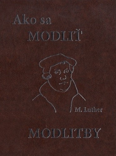 Ako sa modliť. Modlitby (koženka)