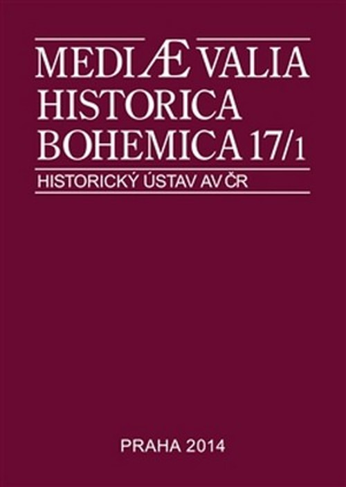 Mediaevalia Historica Bohemica 17/1 2014