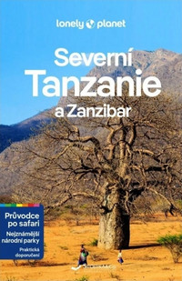 Severní Tanzanie a Zanzibar - Lonely Planet