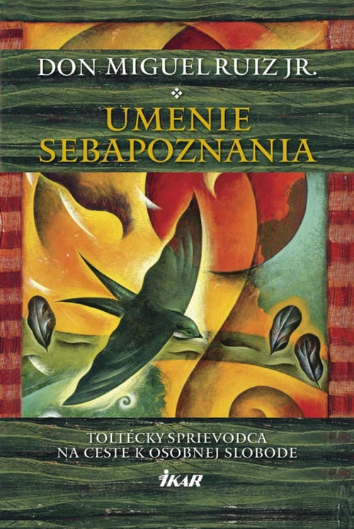 Umenie sebapoznania - Toltécky sprievodca na ceste k osobnej slobode