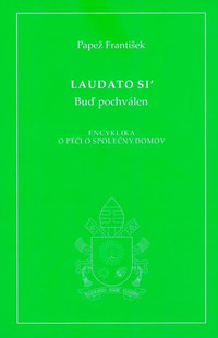 Laudato si´. Buď pochválen