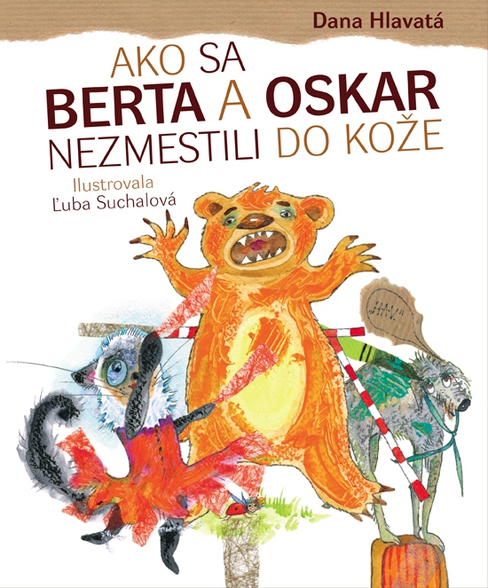 Ako sa Berta a Oskar nezmestili do kože