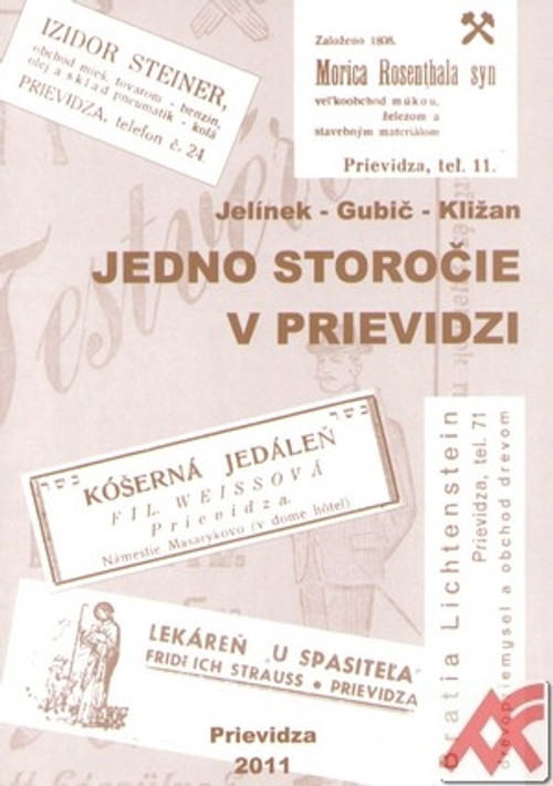 Jedno storočie v Prievidzi. Dejiny Židovstva na hornej Nitre