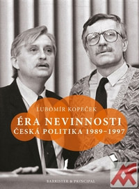 Éra nevinnosti. Česká politika 1989-1997