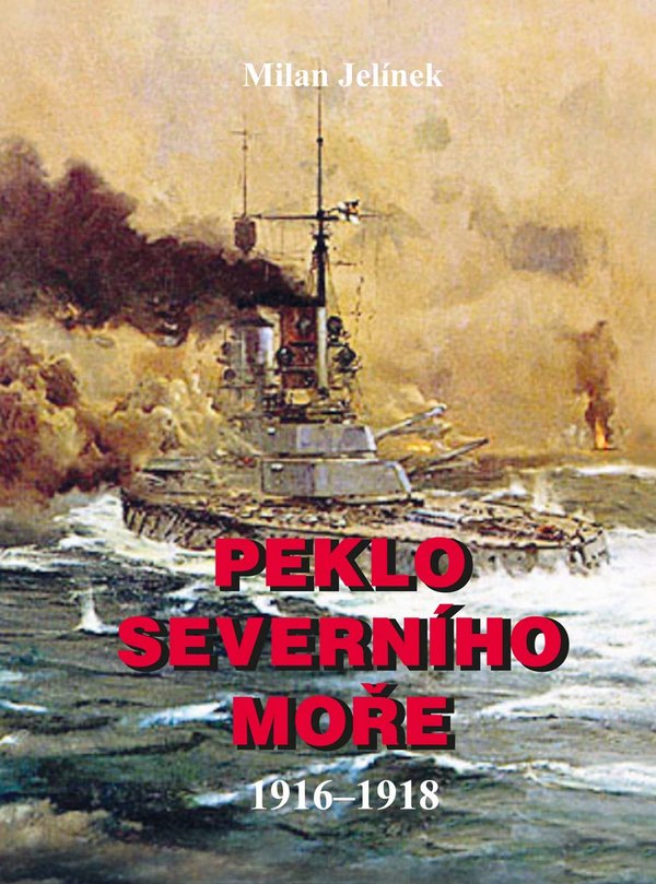 Peklo severního moře 1916-1918