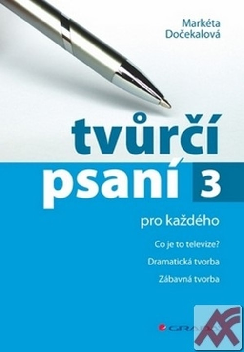 Tvůrčí psaní pro každého 3. Co je to televize? Dramatická tvorba, Zábavná tvorba