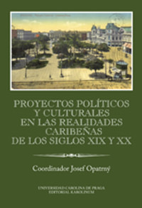 Proyectos políticos y culturales en las realidades caribeňas de los siglos...