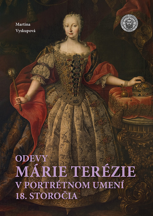 Odevy Márie Terézie v portrétnom umení 18. storočia